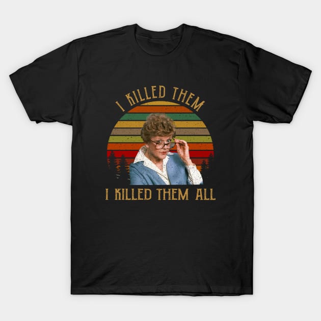 I Killed Them All Murder She Wrote Tee Jessica Fletcher T-Shirt by Hoang Bich